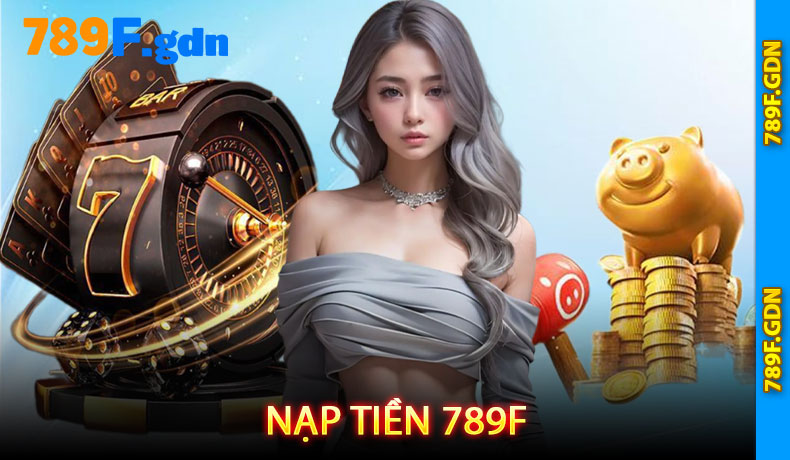 Nạp tiền 789F